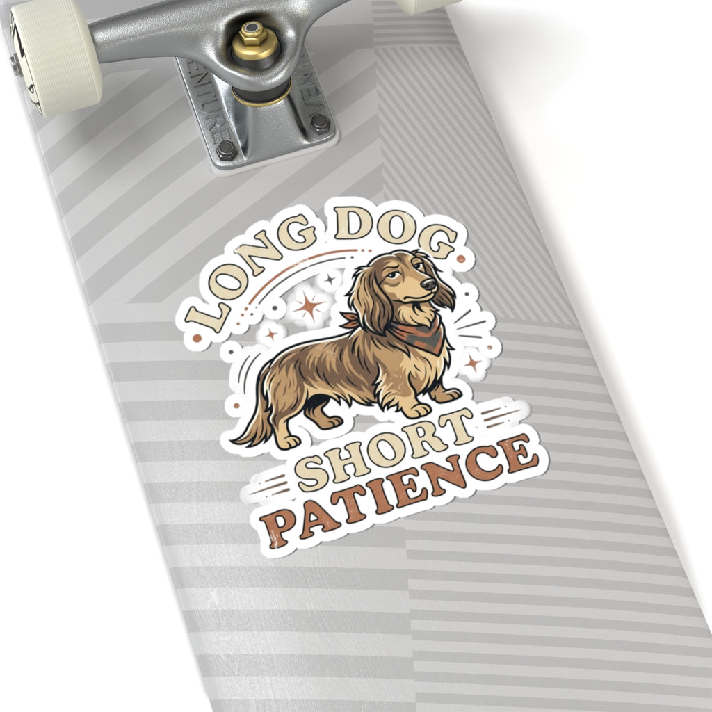 Long Dog Short Patience Sticker — Dachshund Kiss-Cut Vinyl Sticker