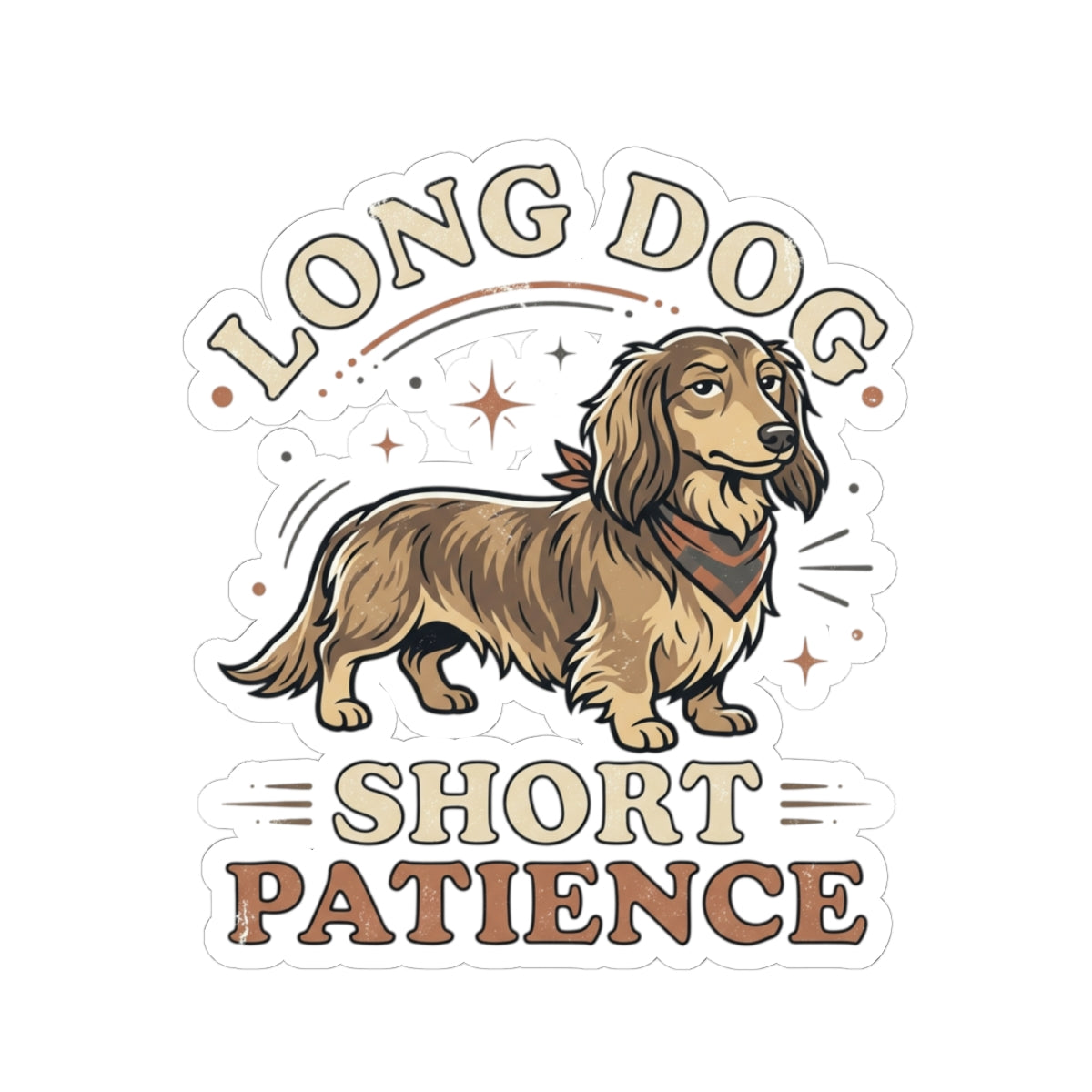 Long Dog Short Patience Sticker — Dachshund Kiss-Cut Vinyl Sticker