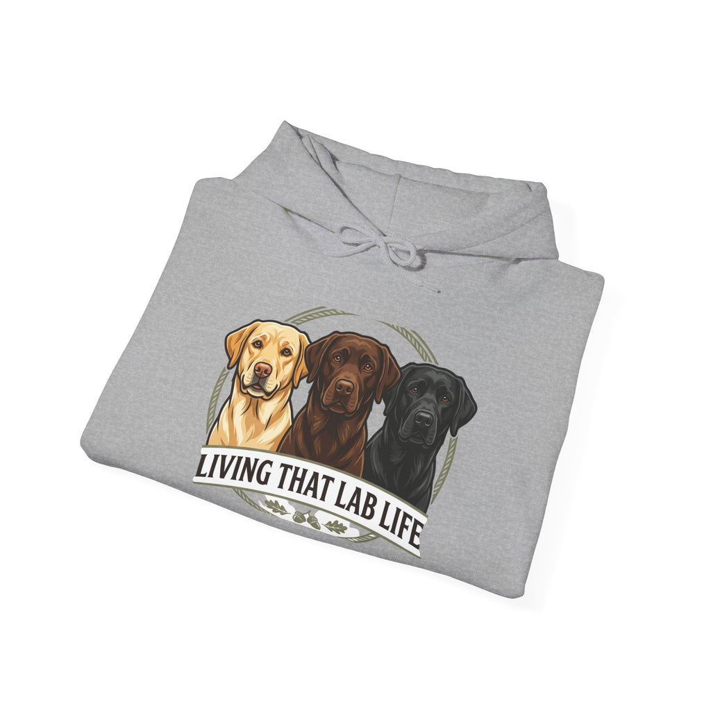 Living That Lab Life Hoodie — Labrador Retriever Dog Lover Sweatshirt
