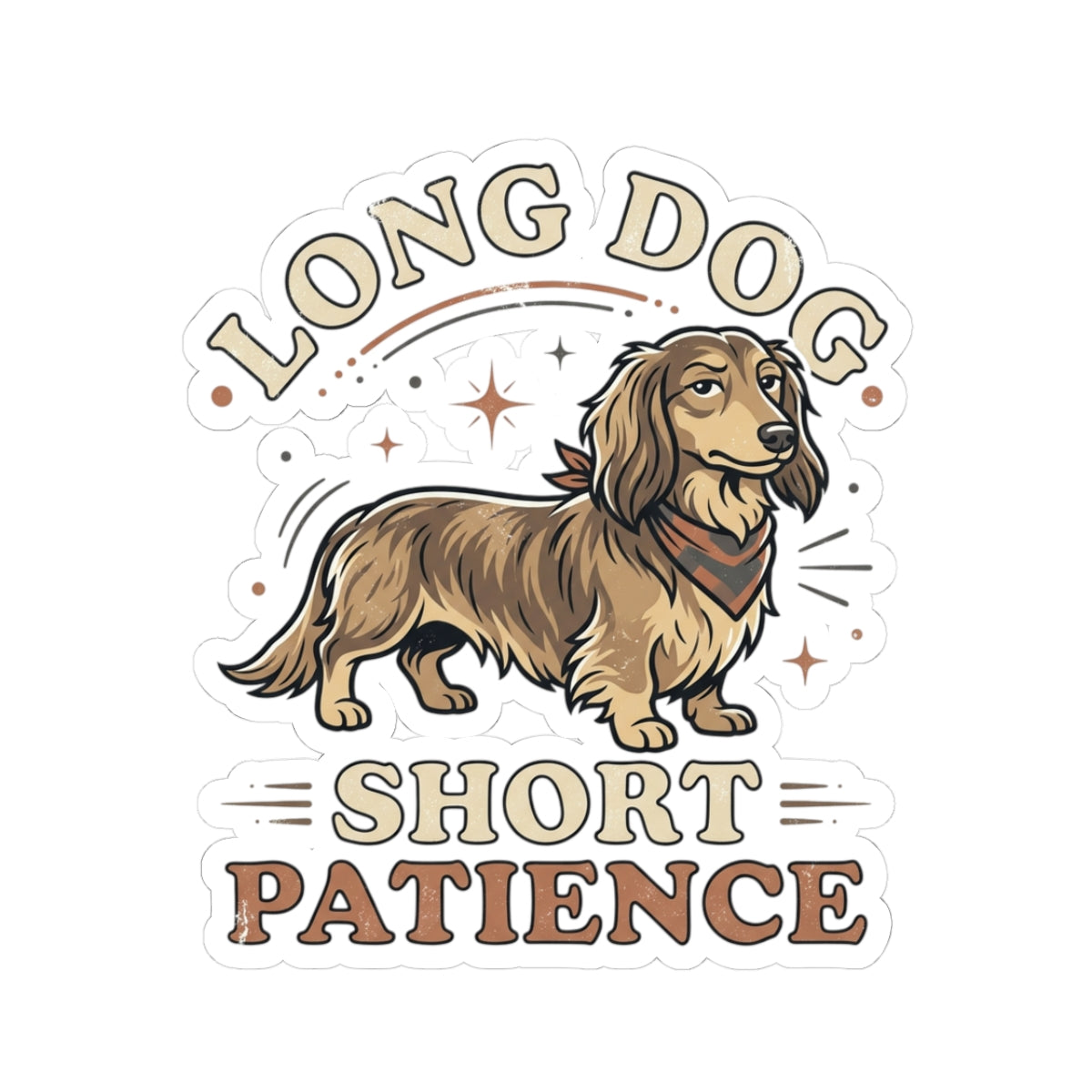 Long Dog Short Patience Sticker — Dachshund Kiss-Cut Vinyl Sticker