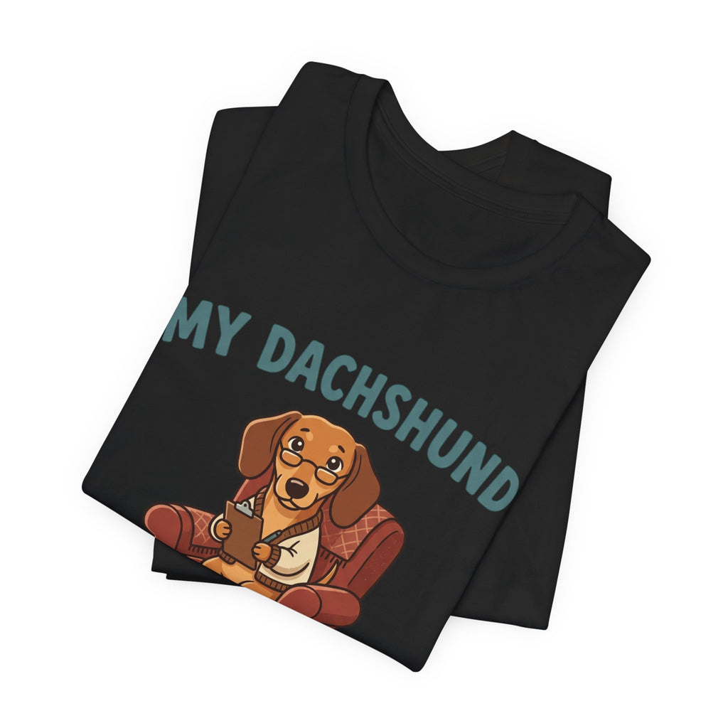 Dachshund Is My Therapist T-Shirt