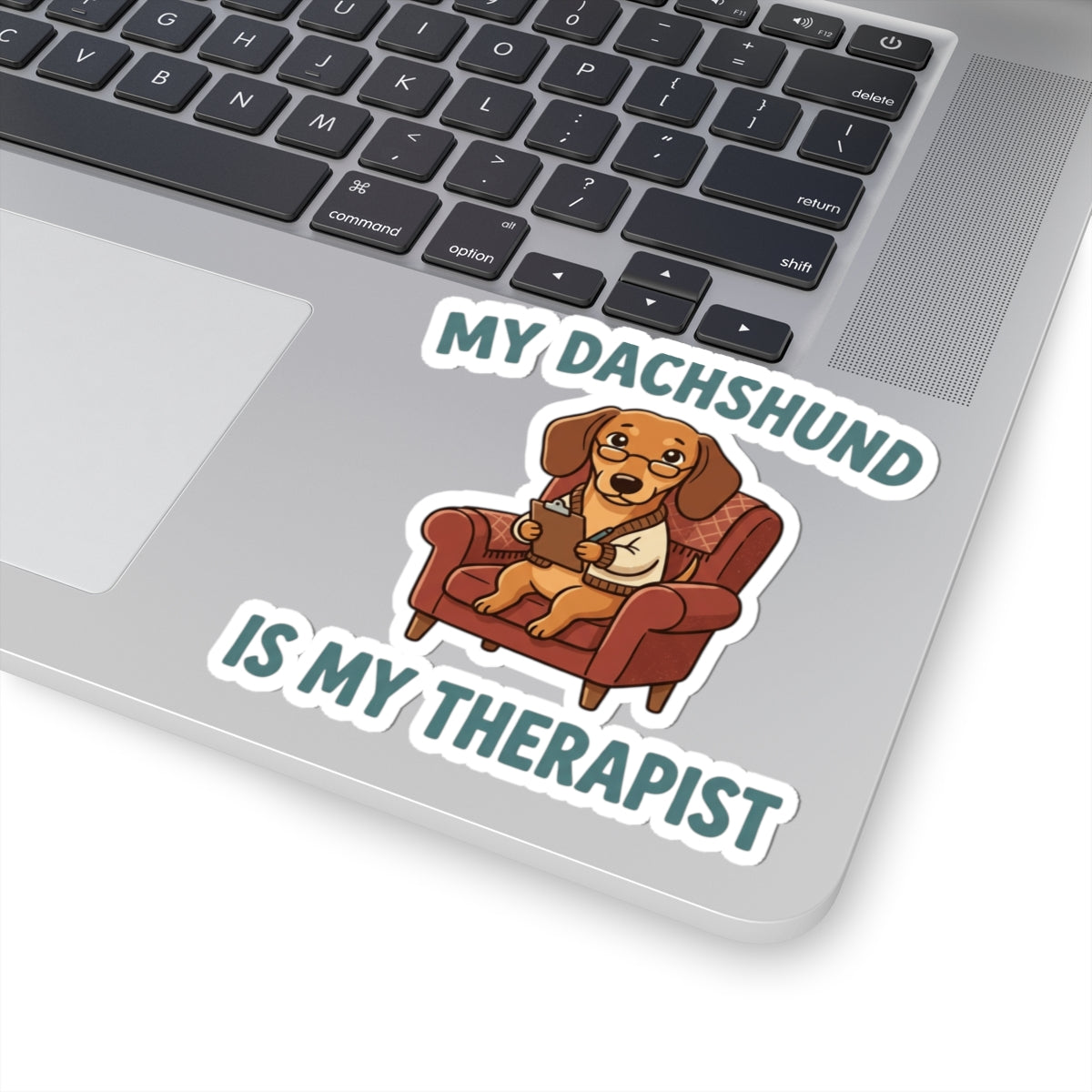 My Dachshund Is My Therapist Kiss-Cut Sticker