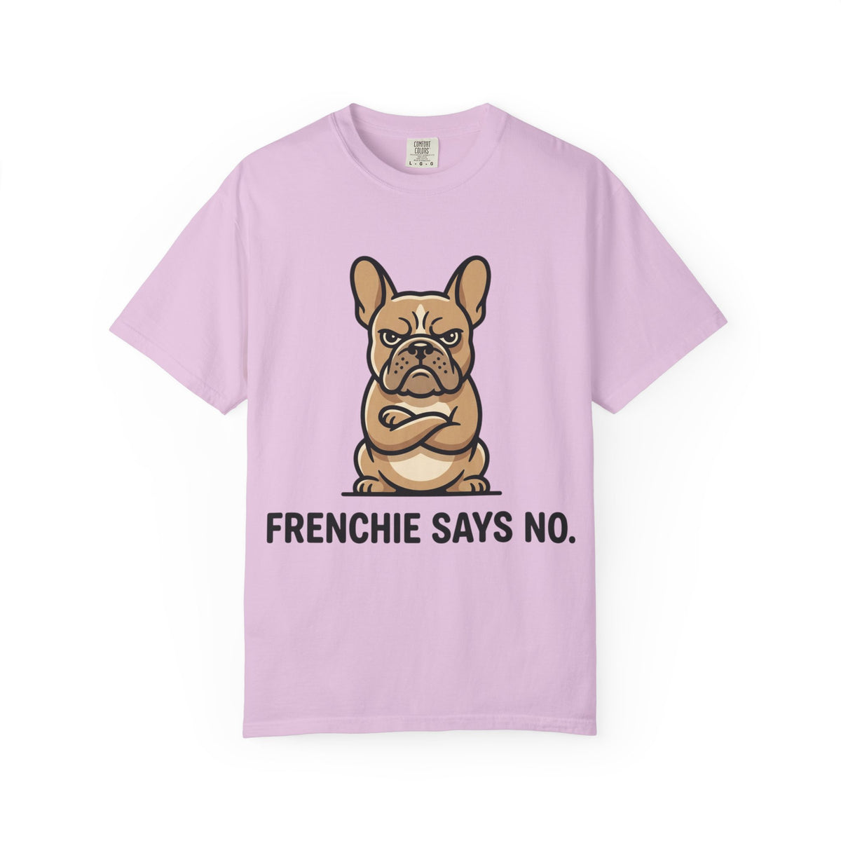 Frenchie Says No T-Shirt — Funny French Bulldog Graphic Tee