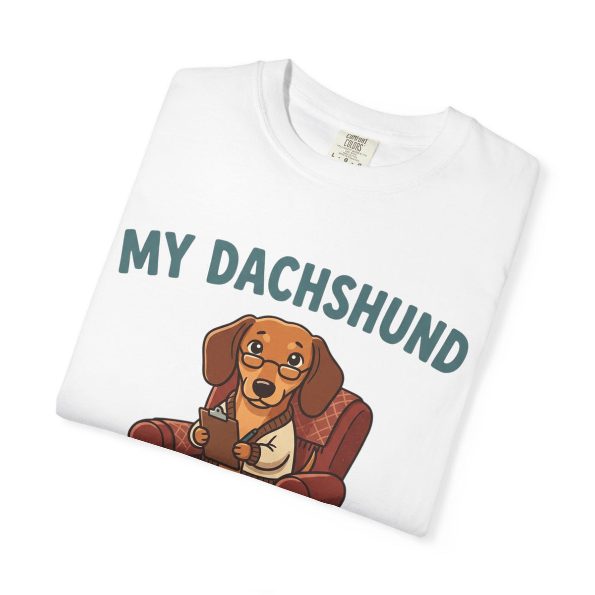 My Dachshund Is My Therapist T-Shirt