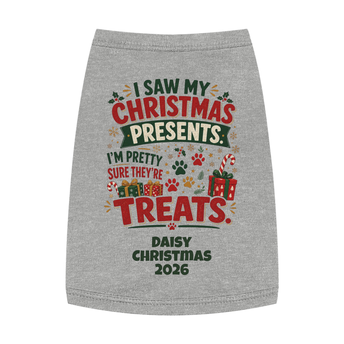 Pet Top — "I Saw My Christmas Presents... Treats!" Personalized Dog Christmas Tank (Custom Name & Year)